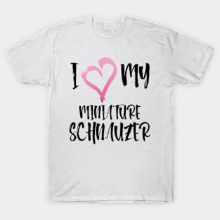 I Heart My Miniature Schnauzer! Especially for Mini Schnauzer Lovers! T-Shirt
